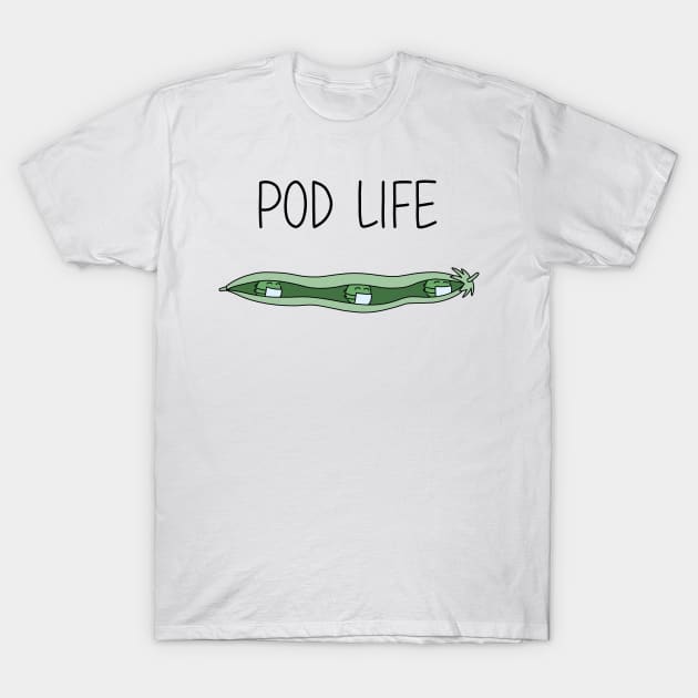 Pod Life T-Shirt by Buni